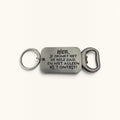 Sleutelhanger Flesopener - Bier, je drinkt het de hele dag,