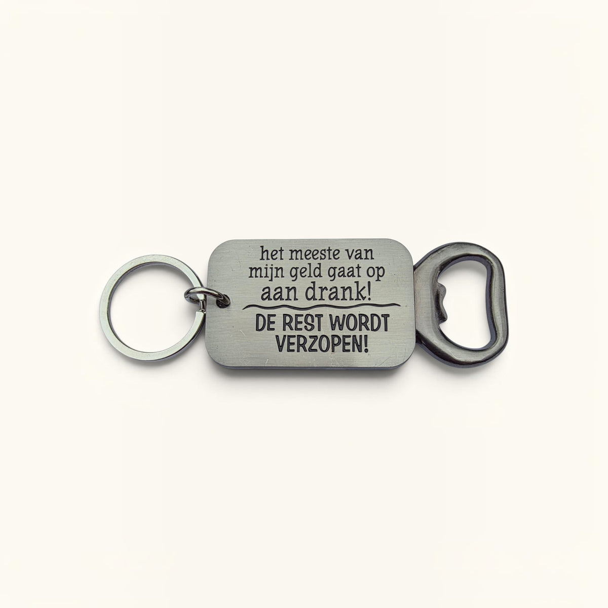 Sleutelhanger Flesopener -Het meeste van mijn geld
