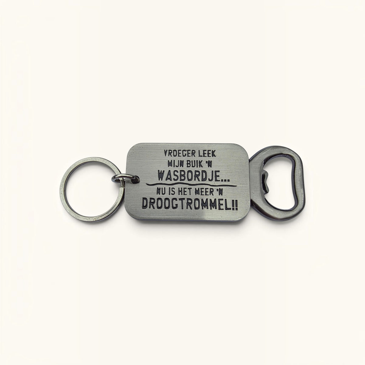 Sleutelhanger Flesopener - Vroeger leek mijn buik 'n wasbordje...